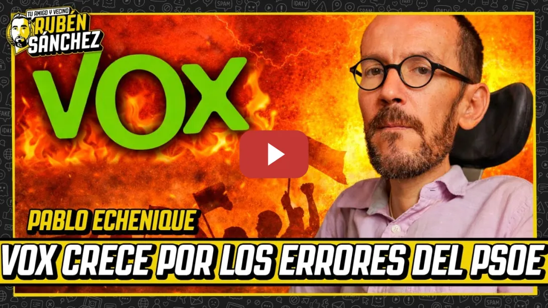 Embedded thumbnail for PABLO ECHENIQUE | ¿Está la izquierda dando gasolina a Vox?