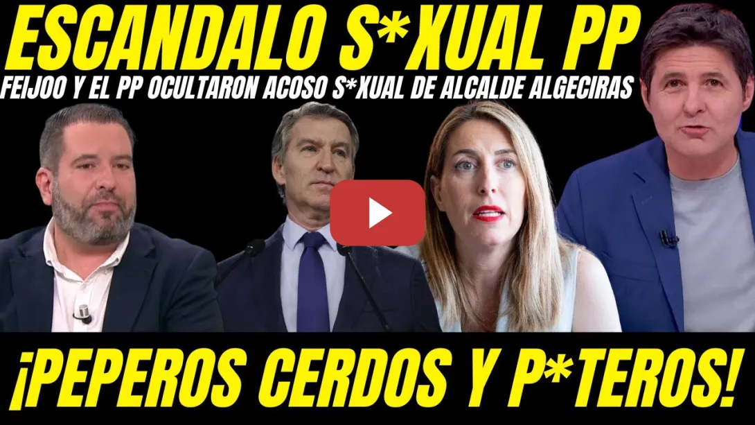 Embedded thumbnail for 🔥 FEIJÓO ACORRALADO POR ESCANDALO SEXUAL: EL PP OCULTÓ DENUNCIAS DE ACOSO DE 2 ALCALDES DEL PP