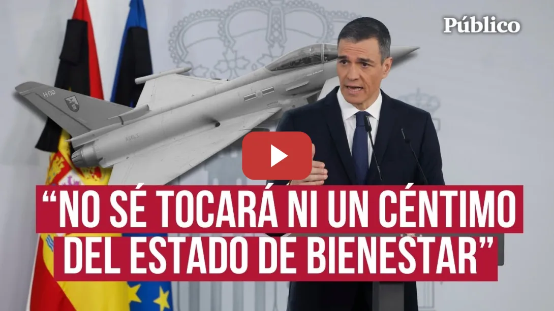Embedded thumbnail for Pedro Sánchez confirma el aumento del gasto en defensa y seguridad del 2% del PIB en España