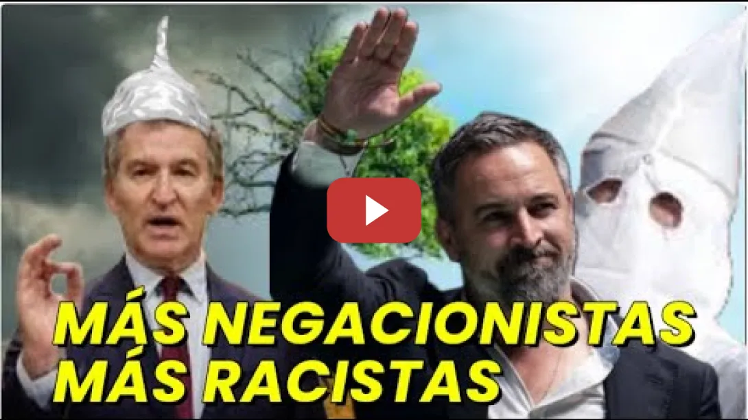 Embedded thumbnail for PP y VOX cada día son más negacionistas y racistas