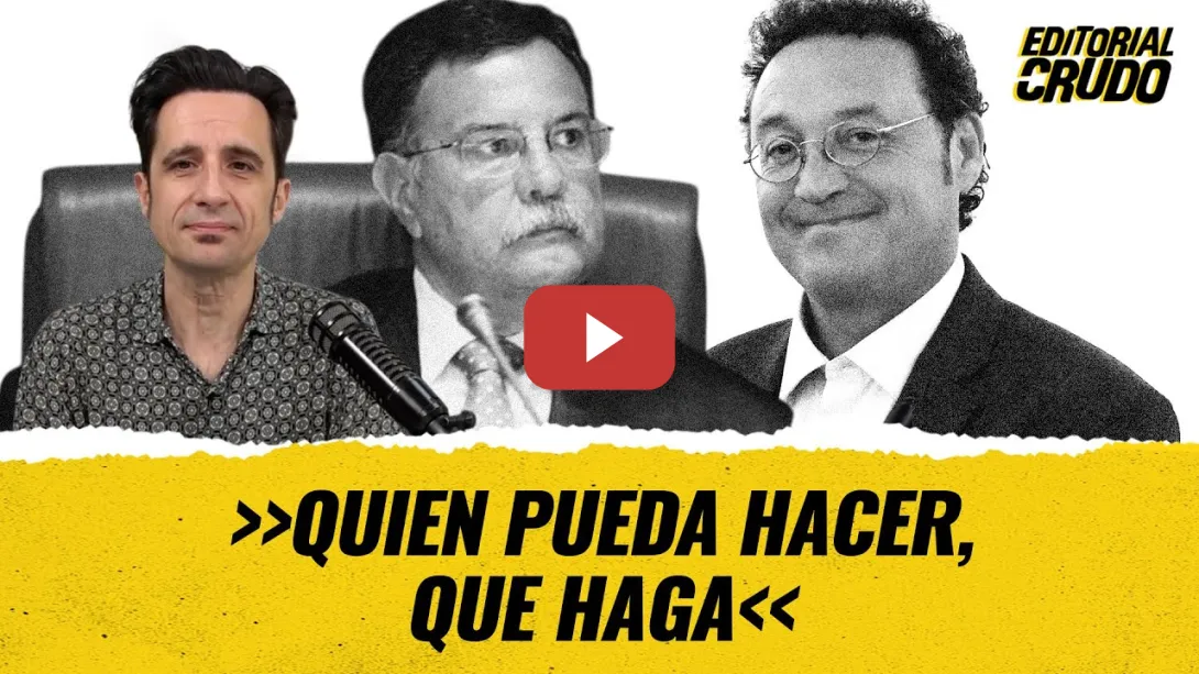 Embedded thumbnail for &quot;Quien pueda hacer que haga&quot; #editorialcrudo