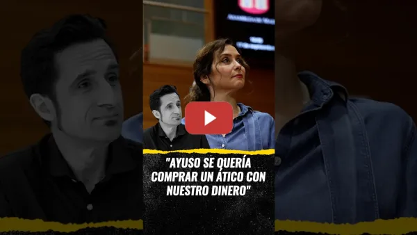 Embedded thumbnail for "Ayuso se quería comprar un ático con nuestro dinero", Javier en La Hora de TVE