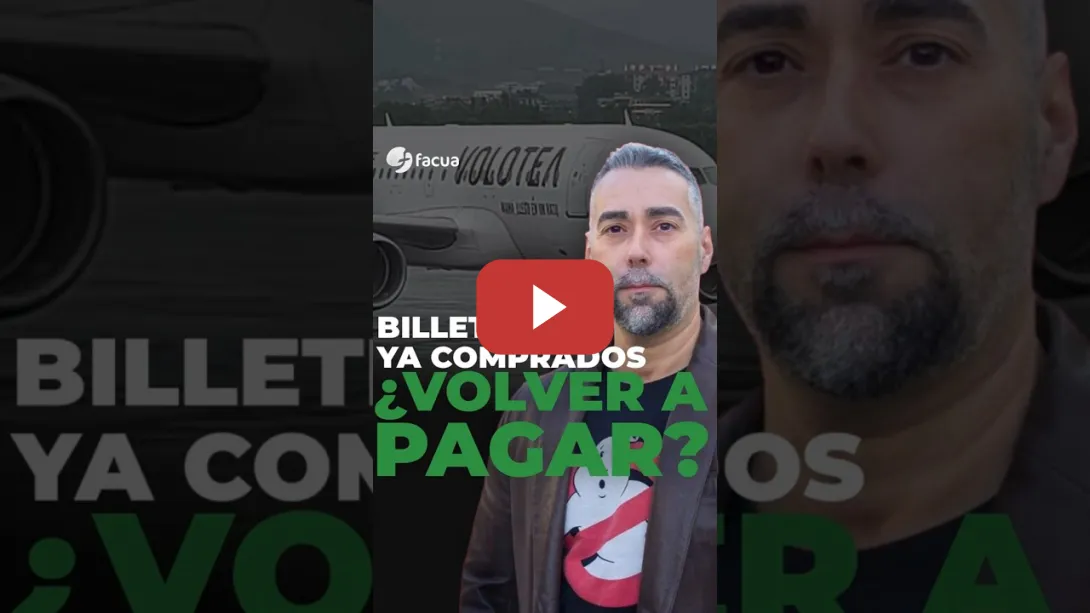 Embedded thumbnail for ¿VOLVER A PAGAR POR UN BILLETE YA COMPRADO?