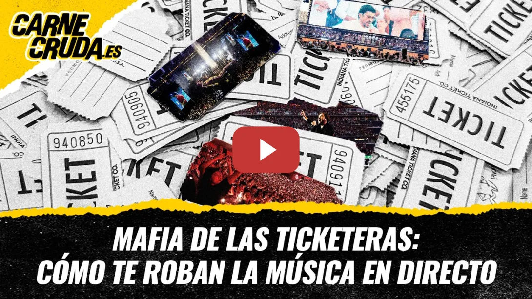 Embedded thumbnail for T12x143 - Mafia de las ticketeras: cómo te roban la música en directo (CARNE CRUDA)