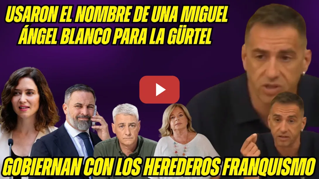 Embedded thumbnail for Emilio Delgado se CEPILLA a PP-VOX por utilizar a ETA: usaron a MIGUEL ÁNGEL BLANCO para FINANCIARSE