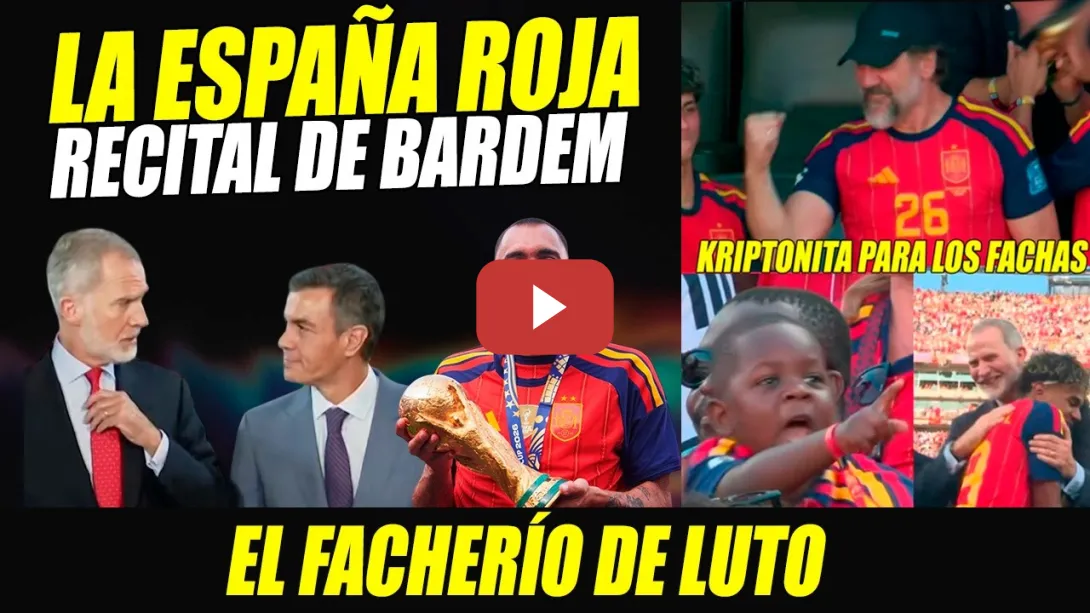 Embedded thumbnail for JAVIER BARDEM, KRIPTONITA DE LOS FACHAS, DA RECITAL SOBRE ESPAÑA, CAMPEONA DEL MUNDIAL DE FÚTBOL