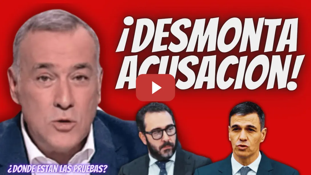 Embedded thumbnail for Xabier Fortes “DESMONTA” las ACUSACIONES de Aldama -¡NO ha PRESENTADO ninguna PRUEBA!