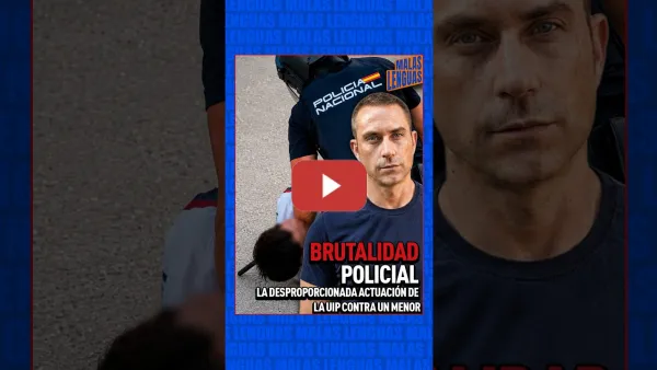Embedded thumbnail for BRUTALIDAD POLICIAL: La desproporcionada actuación de la UIP contra un menor