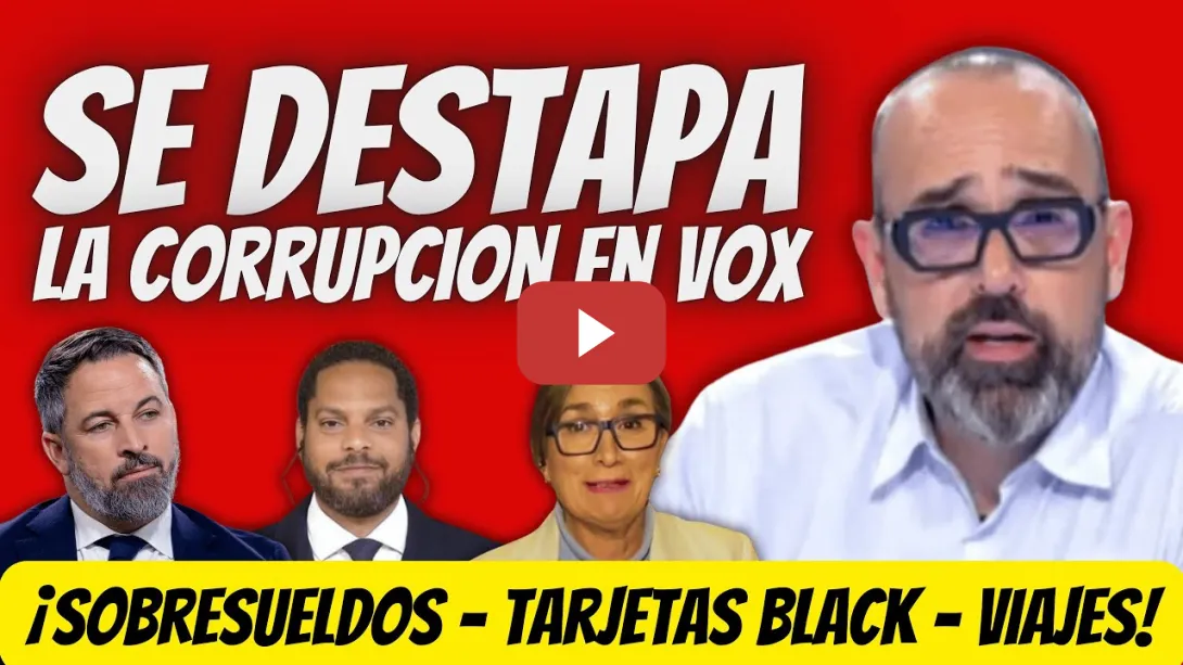 Embedded thumbnail for Risto Mejide DESTAPA ESCÁNDALO CORRUPCIÓN en VOX - Sobresueldos, tarjetas black y viajes