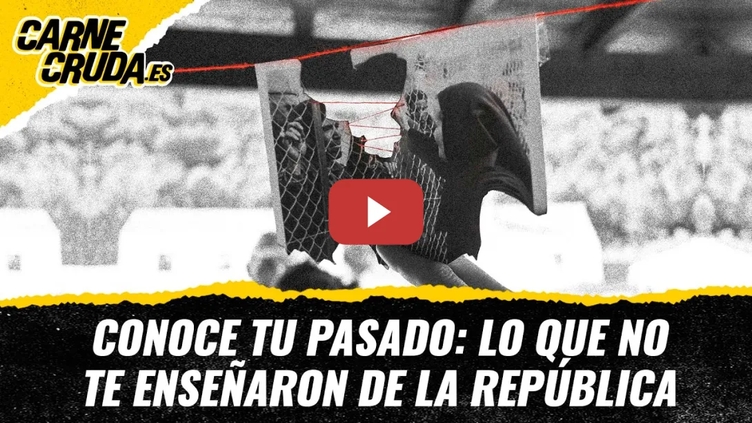 Embedded thumbnail for T12x110 - Conoce tu pasado: lo que no te enseñaron de la República (CARNE CRUDA)