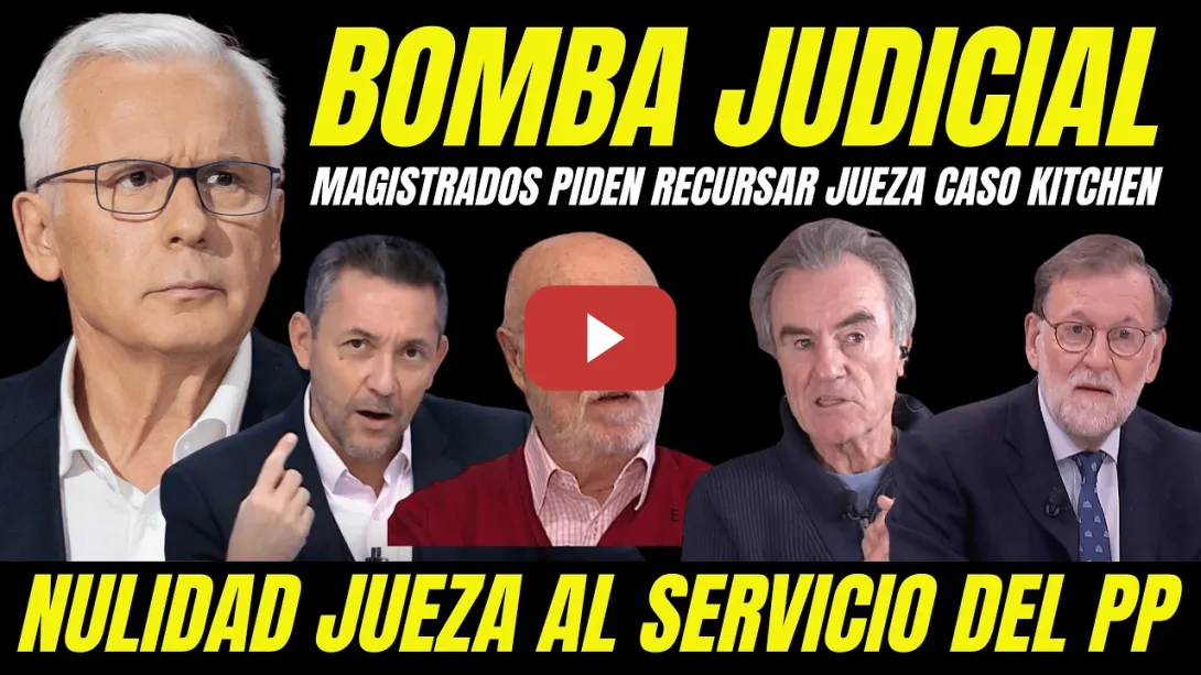 Embedded thumbnail for RAJOY EN PÁNICO "PIDEN REPETIR JUICIO CASO KITCHEN " PIDEN RECUSAR JUEZA POR ANULAR PRUEBAS