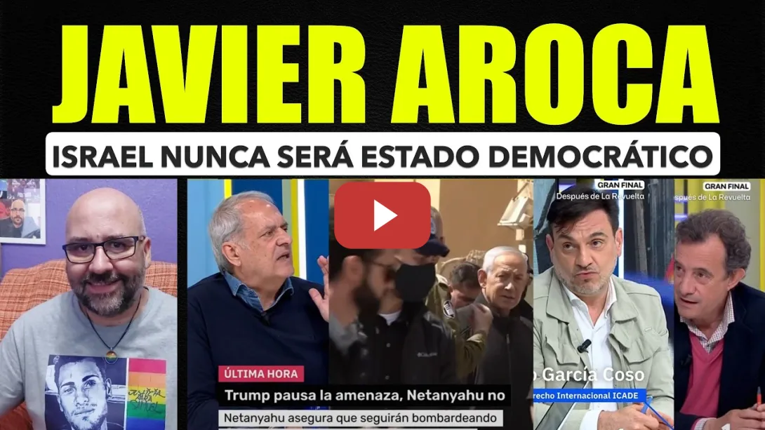 Embedded thumbnail for Javier Aroca, Israel nunca ha sido, es, ni será un Estado Democrático.