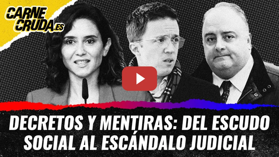 Embedded thumbnail for T11x72 - Decretos y mentiras: del escudo social al escándalo judicial (CARNE CRUDA)