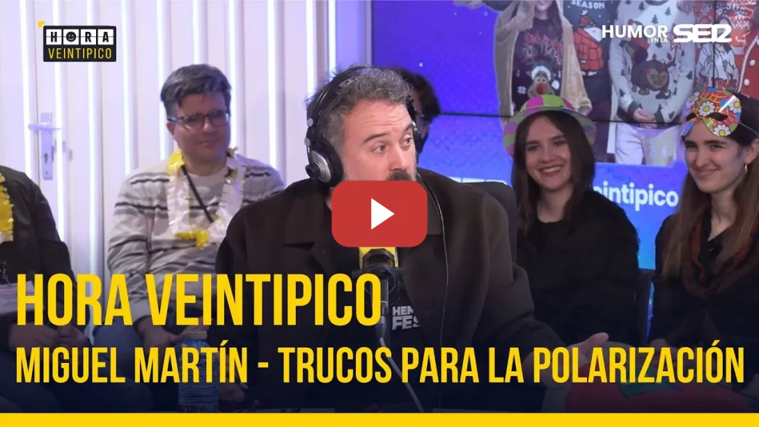 Embedded thumbnail for Hora Veintipico | Miguel Martín - Trucos para la polarización