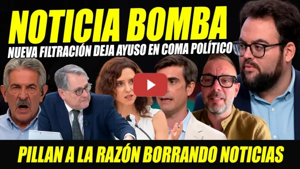 Embedded thumbnail for FILTRACIÓN REVIENTA ELECCIONES A AYUSO. RIDÍCULO MARHUENDA BORRA NOTICIAS. REVILLA, MONROSI MAESTRE