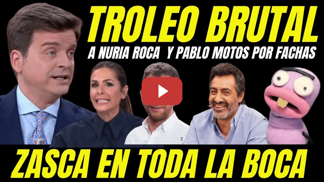 Embedded thumbnail for PABLO MOTOS HUMILLADO "MARC GIRÓ LLAMA FACHA A JUAN DEL VAL Y NURIA ROCA POR IR EL HORMIGUERO"
