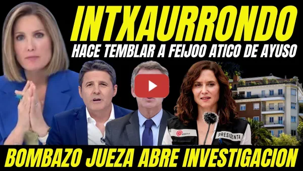 Embedded thumbnail for SILVIA INTXAURRONDO HACE TEMBLAR A FEIJÓO "JUEZA ABRE INVESTIGACIÓN AYUSO COMPRA ÁTICO"