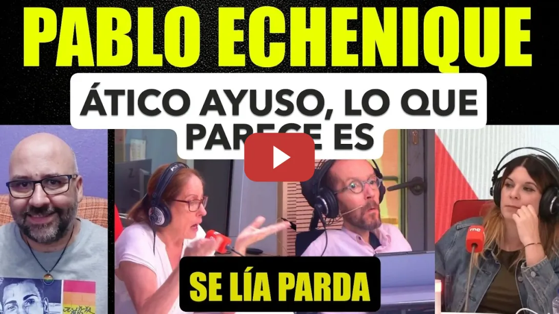 Embedded thumbnail for Pablo Echenique sobre el ático de Ayuso, lo que parece es. Se lía parda por jueces contra Podemos.