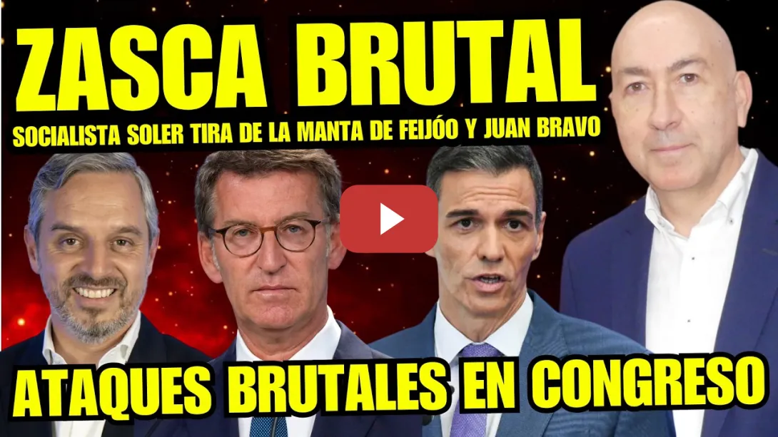 Embedded thumbnail for SOCIALISTA ALEJANDRO SOLER HUMILLA EN EL CONGRESO A FEIJÓO Y JUAN BRAVO “NERVIOSOS POR ELECCIONES”