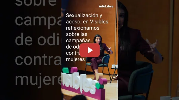 Embedded thumbnail for Sexualización y acoso: en Visibles reflexionamos sobre las campañas de odio contra las mujeres