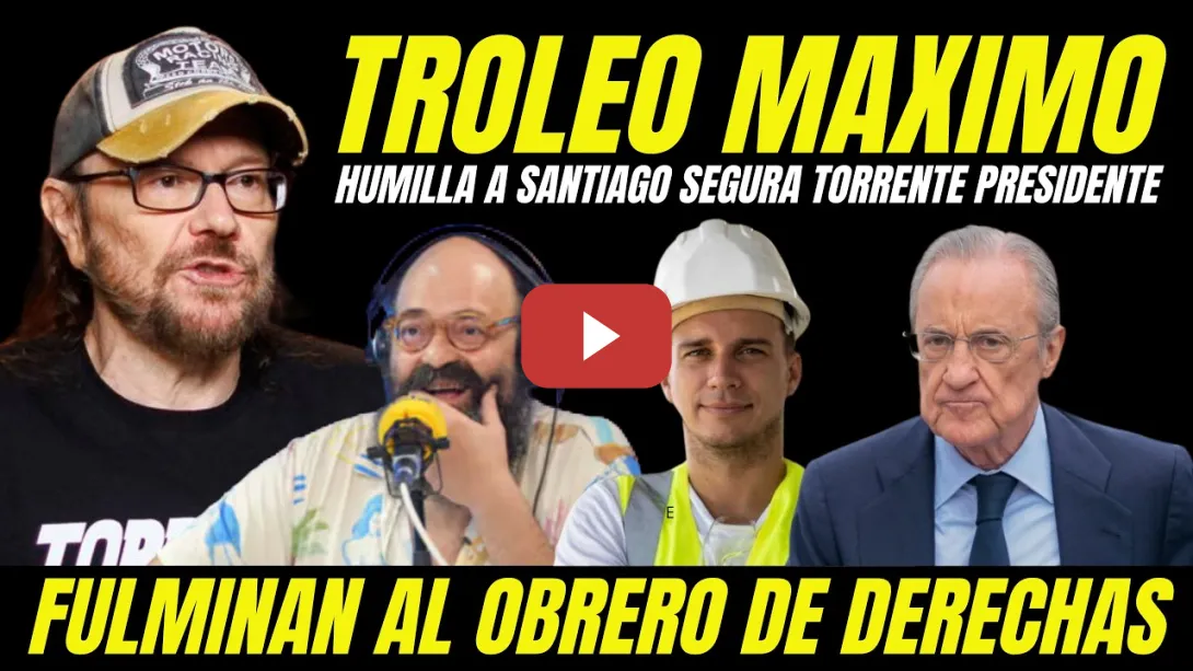 Embedded thumbnail for TREMENDA HUMILLACIÓN A SANTIAGO SEGURA Y TORRENTE "TROLEO MÁXIMO DE IGNATIUS FARRAY"