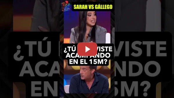 Embedded thumbnail for Sarah Santaolalla VS Javier Gállego, ¿Tú estuviste acampando en el 15M? Acampada Sol.