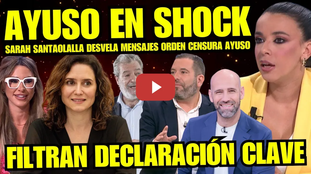 Embedded thumbnail for ¡BOMBAZO! SARAH SANTAOLALLA DENUNCIA MENSAJES CENSURA DE AYUSO "MAR ESPINAR ACUDE AL JUZGADO"