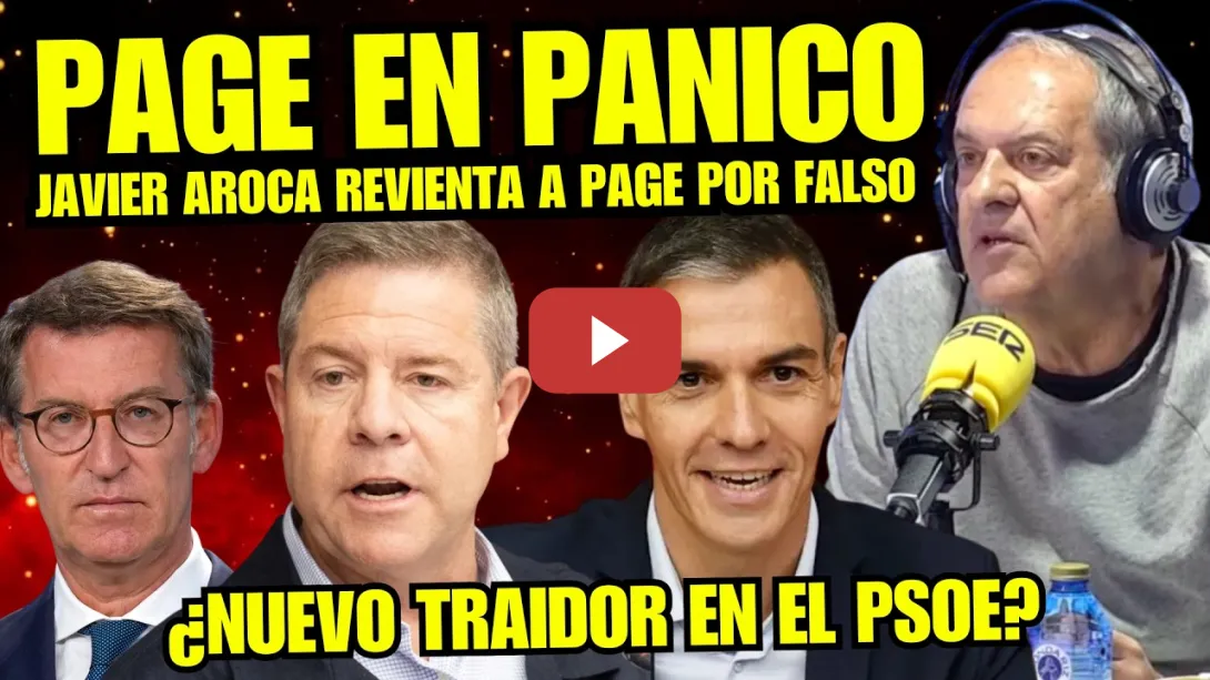 Embedded thumbnail for JAVIER AROCA ATIZA a PAGE POR CRITICAR a PEDRO SÁNCHEZ y MOSTRAR UNA DOBLE CARA "ES LA VOZ DEL PP"