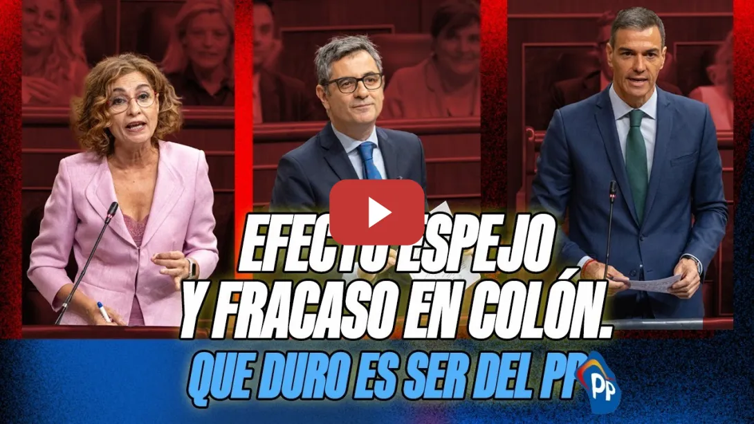 Embedded thumbnail for PSOE / EFECTO ESPEJO Y FRACASO EN COLÓN. QUÉ DURO ES SER DEL PP. 👀