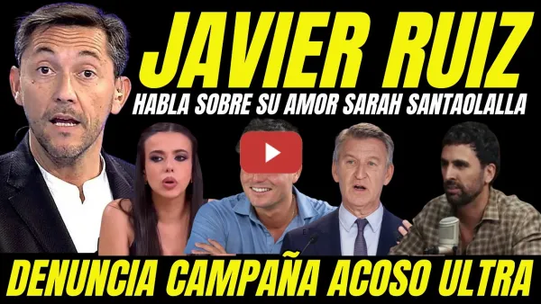 Embedded thumbnail for JAVIER RUIZ DENUNCIA EL ACOSO POR DEJAR RTVE Y SE SINCERA SOBRE RELACIÓN AMOR CON SARAH SANTAOLALLA