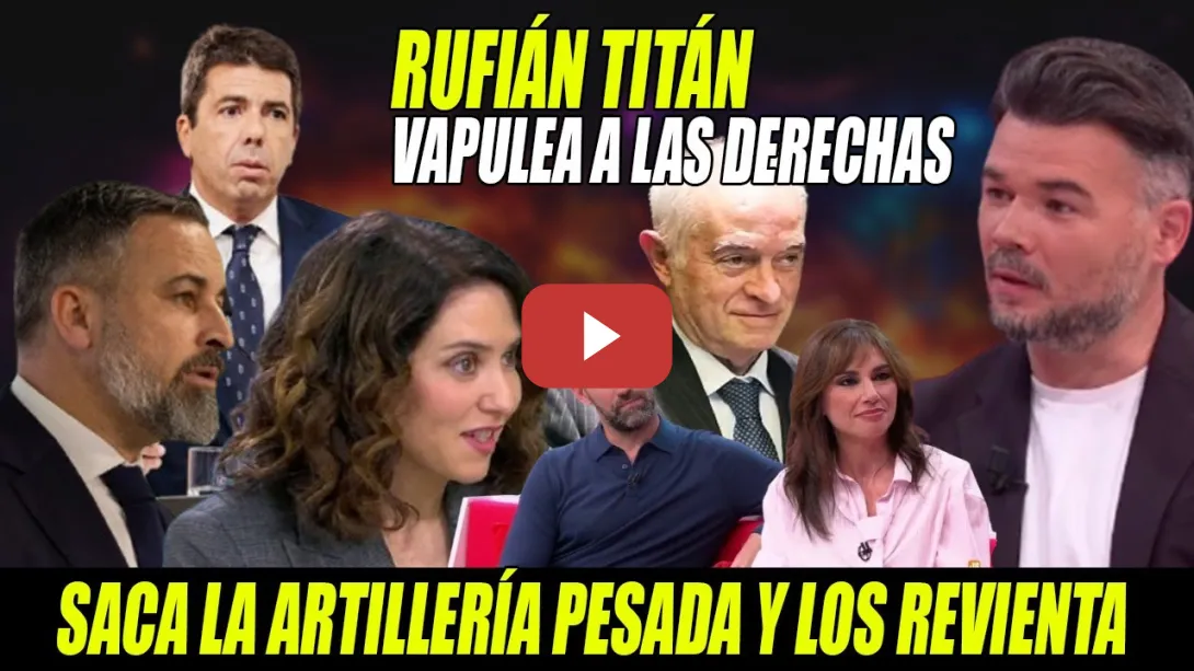 Embedded thumbnail for Gabriel Rufián SACA ARTILLERÍA en DIRECTO al GRANO-DESTRUYE DERECHAS-Simeone del AT.y Peinado del PP