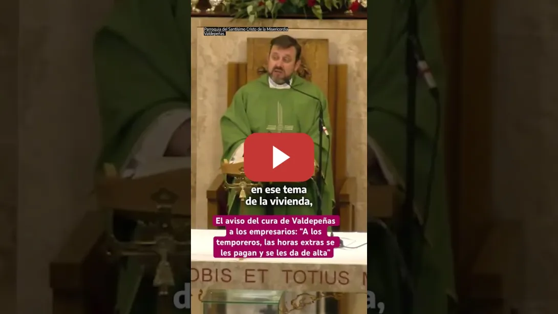Embedded thumbnail for El CURA de VALDEPEÑAS: “A los temporeros, las horas extras se les pagan”