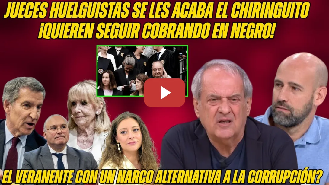 Embedded thumbnail for PATOCHADA AGUIRRE llama DICTADOR a SÁNCHEZ. JUECES HUELGUISTAS COBRAN en NEGRO. FEIJÓO elige ULTRAS