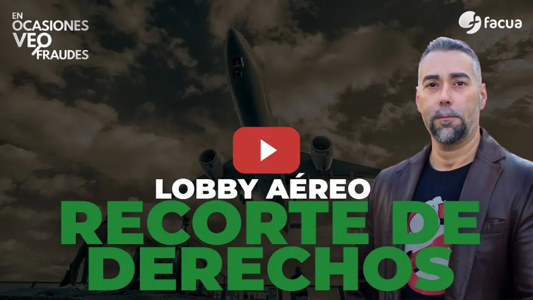 Embedded thumbnail for EL LOBBY AÉREO INTENTA QUE NOS RECORTEN DERECHOS