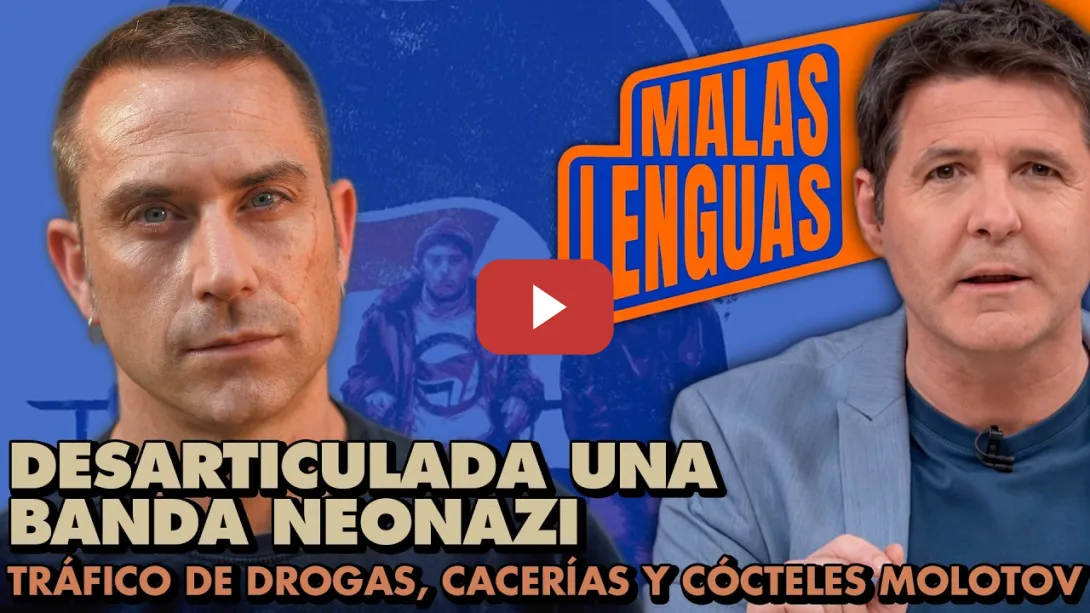 Embedded thumbnail for Cae el grupo neonazi White Boys en Asturias: Cacerías, armas y tráfico de drogas | Malas Lenguas