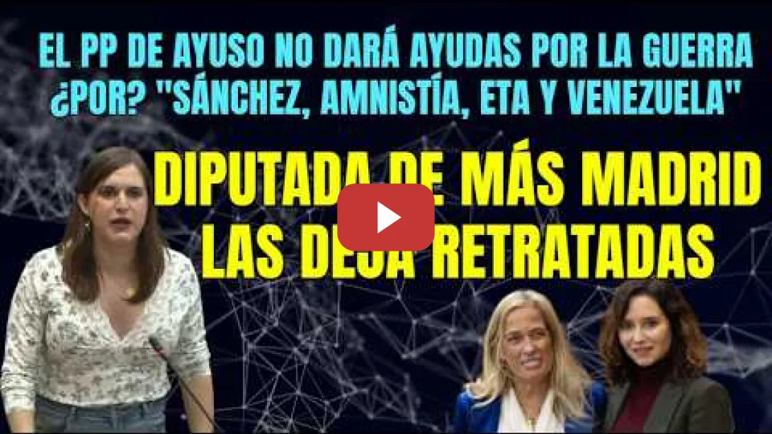 Embedded thumbnail for El PP de Ayuso no dará ayudas para la crisis de la Guerra, por "Sánchez, Eta, Amnistía y Venezuela"