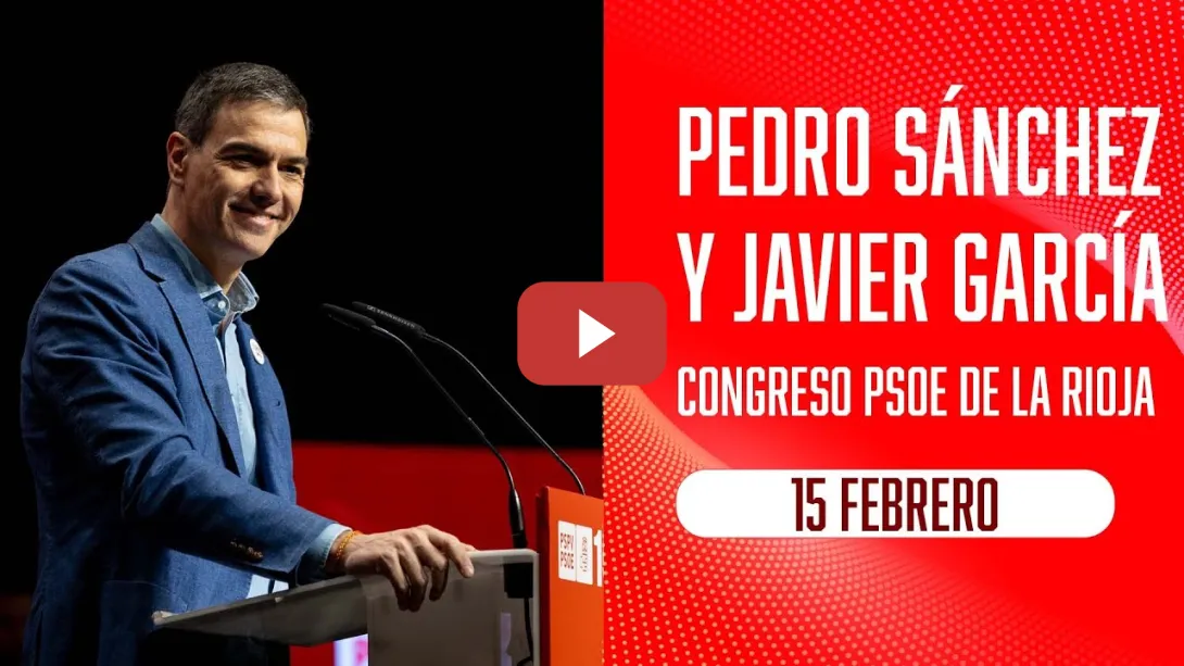 Embedded thumbnail for Pedro Sánchez y Javier García intervienen en el Congreso del PSOE de La Rioja
