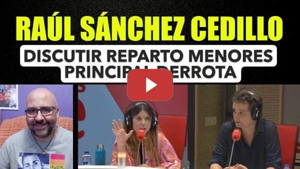 Embedded thumbnail for Raúl Sánchez Cedillo. Discutir sobre el reparto de menores en Ceuta es la principal derrota.