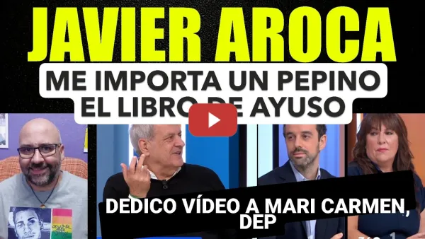 Embedded thumbnail for Javier Aroca. Me importa un pepino el libro de Ayuso.
