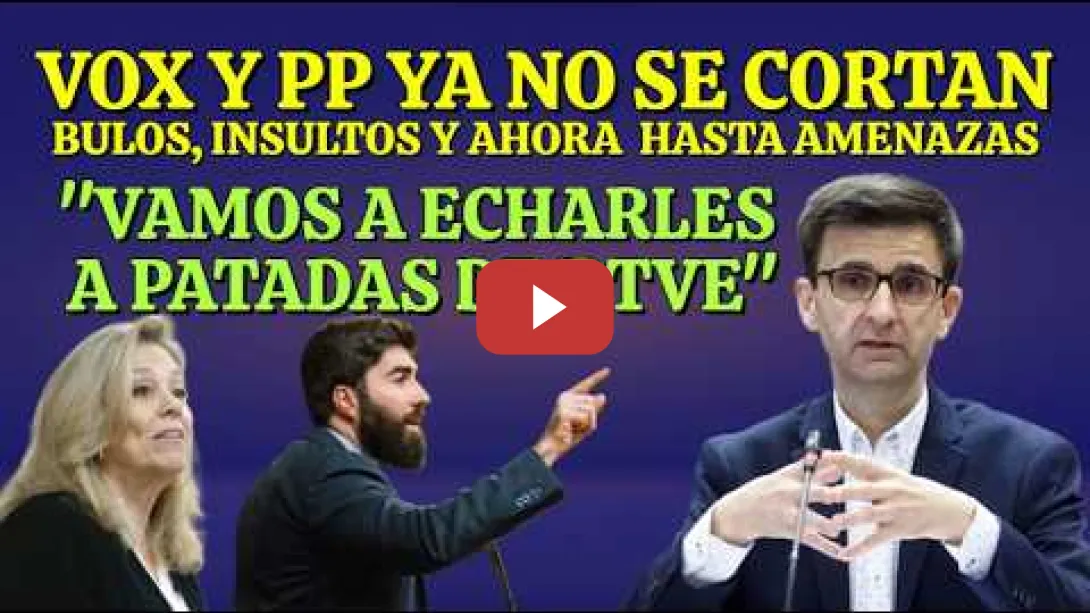 Embedded thumbnail for VOX y PP sueltan Bulos, insultos y amenazas al Presidente de RTVE SUPERLÓPEZ que se los merienda