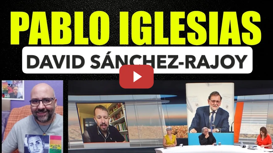 Embedded thumbnail for Pablo Iglesias.  Condena a David Sánchez.  Rajoy