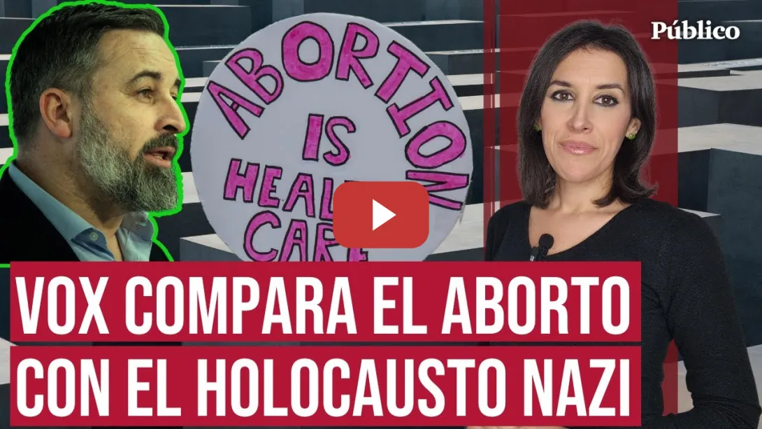 Embedded thumbnail for ¿Aborto en peligro con un Abascal vicepresidente?, por Ana Bernal Triviño