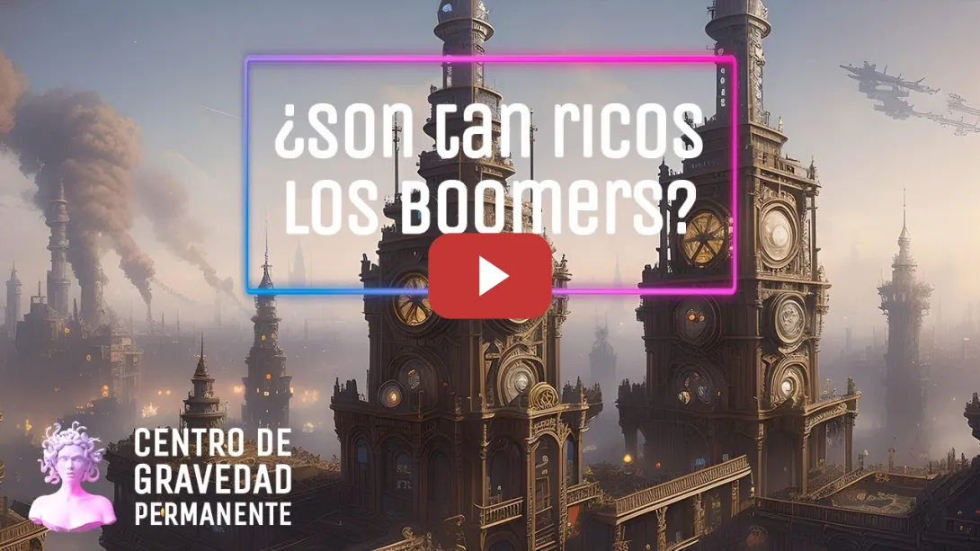 Embedded thumbnail for ¿Son tan ricos los boomers? | CENTRO DE GRAVEDAD PERMANENTE