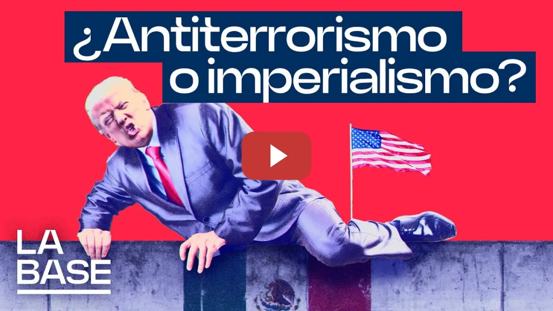 Embedded thumbnail for La Base 5x100 | Trump declara &quot;terroristas&quot; a los Cárteles Mexicanos