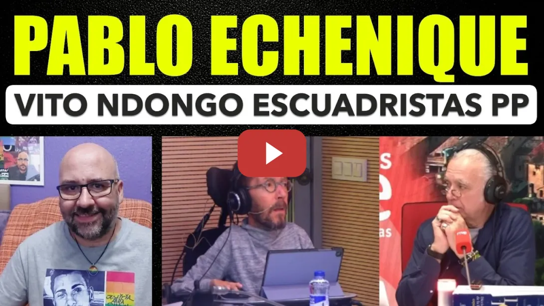 Embedded thumbnail for Pablo Echenique. Vito y Ndongo son escuadristas financiados por el PP.  Juanma Moreno el "moderado".