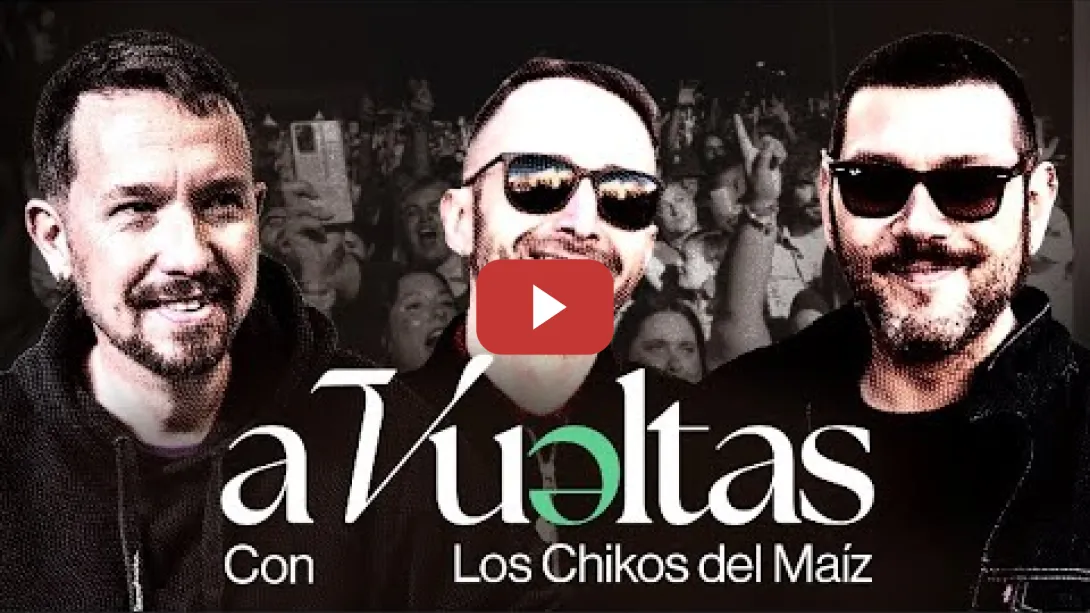 Embedded thumbnail for Pablo Iglesias entrevista a Los Chikos del Maíz | A VUELTAS