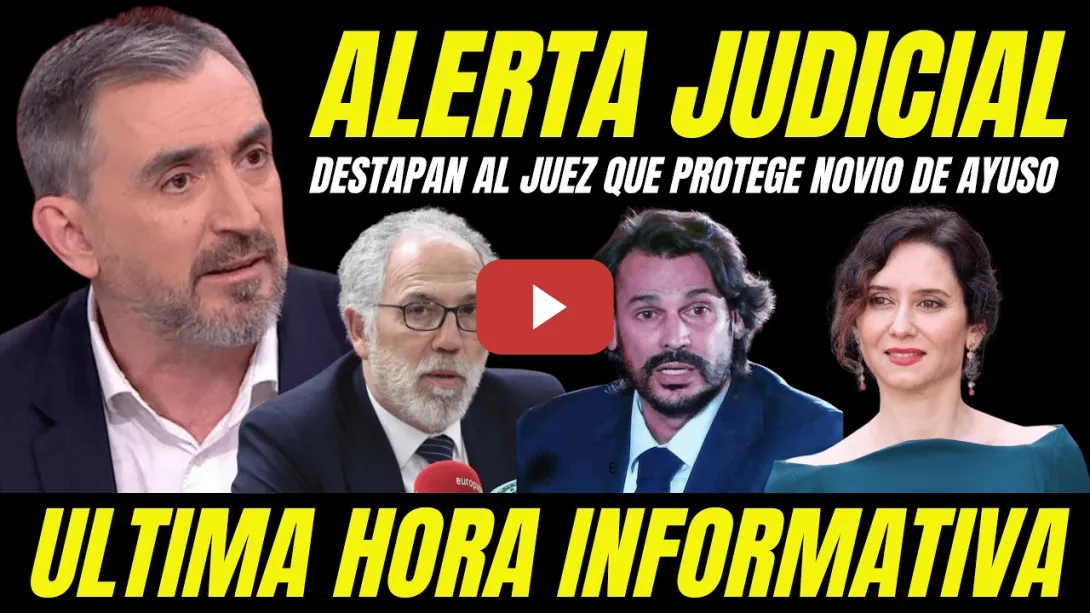 Embedded thumbnail for ESCÁNDALO NOVIO AYUSO "JUEZ DEL PP IMPIDE INVESTIGACIÓN" DESTAPAN PROTECCIÓN JUDICIAL