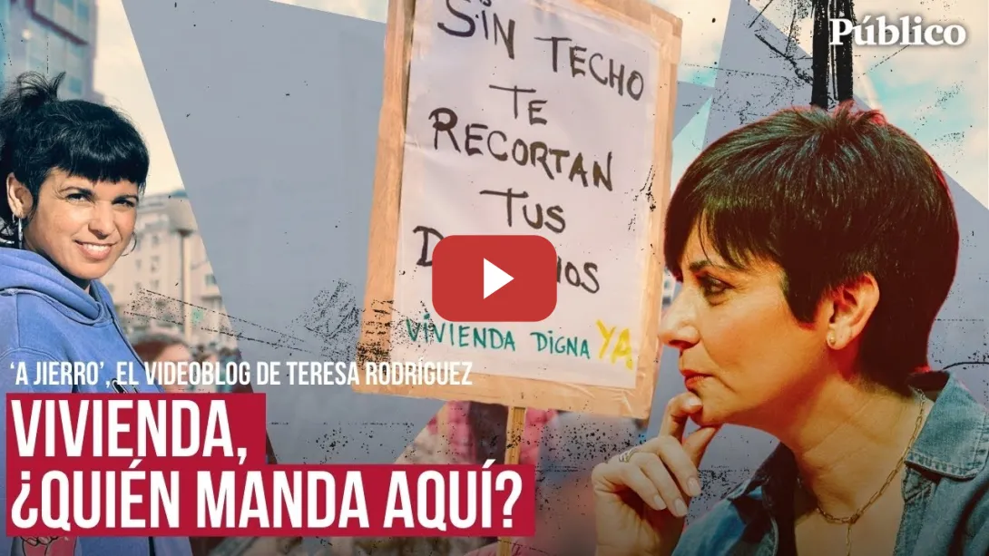Embedded thumbnail for Teresa Rodríguez: “Cuando hablamos del problema de la vivienda hablamos de un problema de identidad”