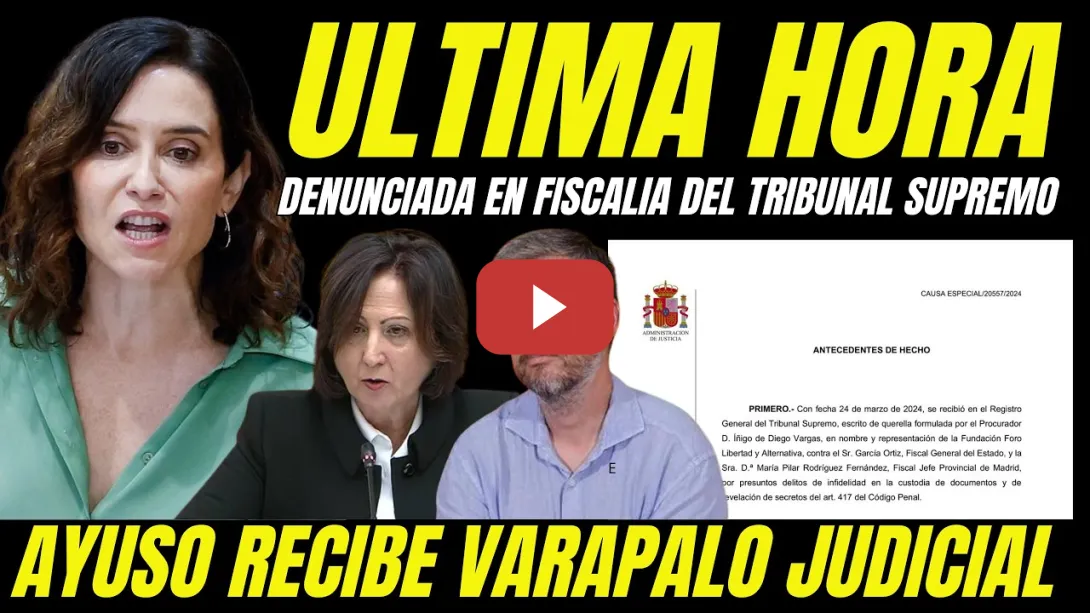 Embedded thumbnail for ÚLTIMA HORA "VARAPALO JUDICIAL AYUSO FISCALÍA DEL TRIBUNAL SUPREMO POR DELITOS COMPRA ÁTICO"
