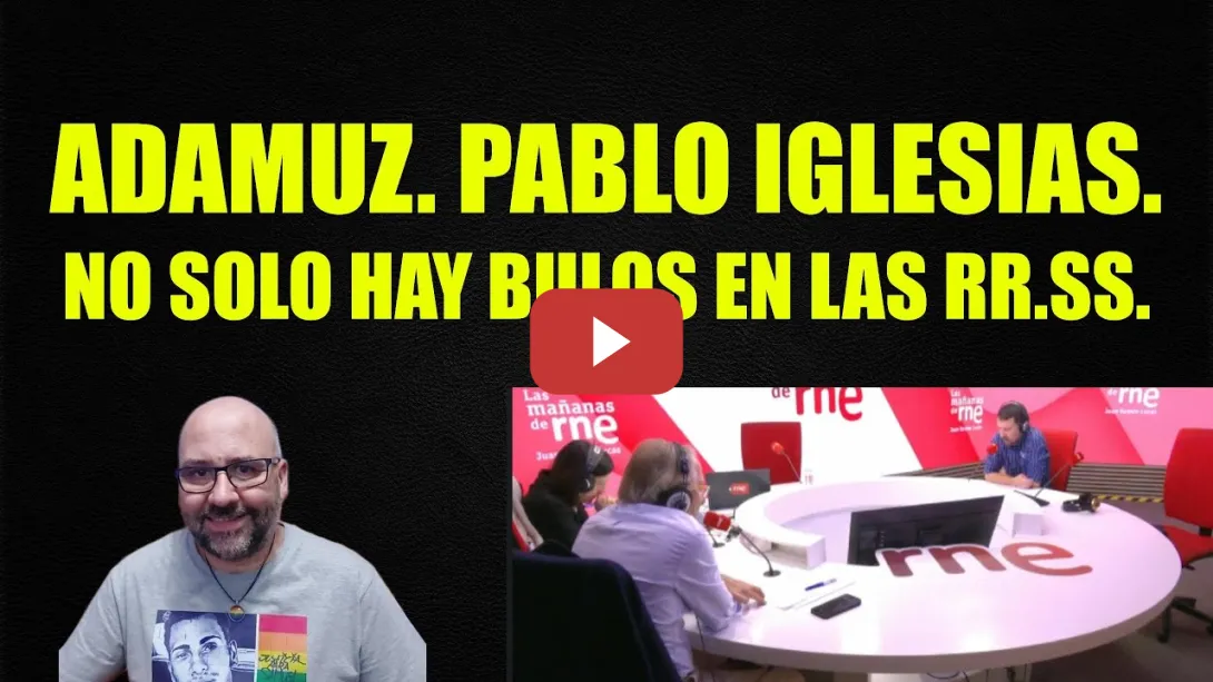 Embedded thumbnail for Pablo Iglesias, Adamuz. No solo hay bulos en las Redes Sociales, los hay y muchos en grandes medios.